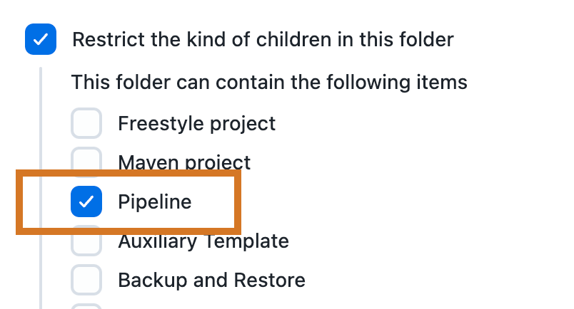 Restrict the kind of children in this folder - pipeline option