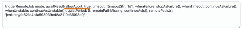 AllowAbort option in the triggerRemoteJob step